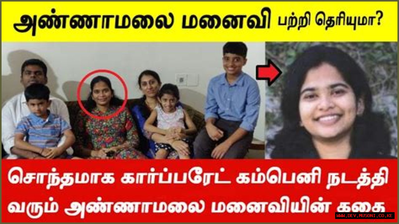 Unveiling The Life Of Annamalai's Wife: A Journey Of Love And Partnership